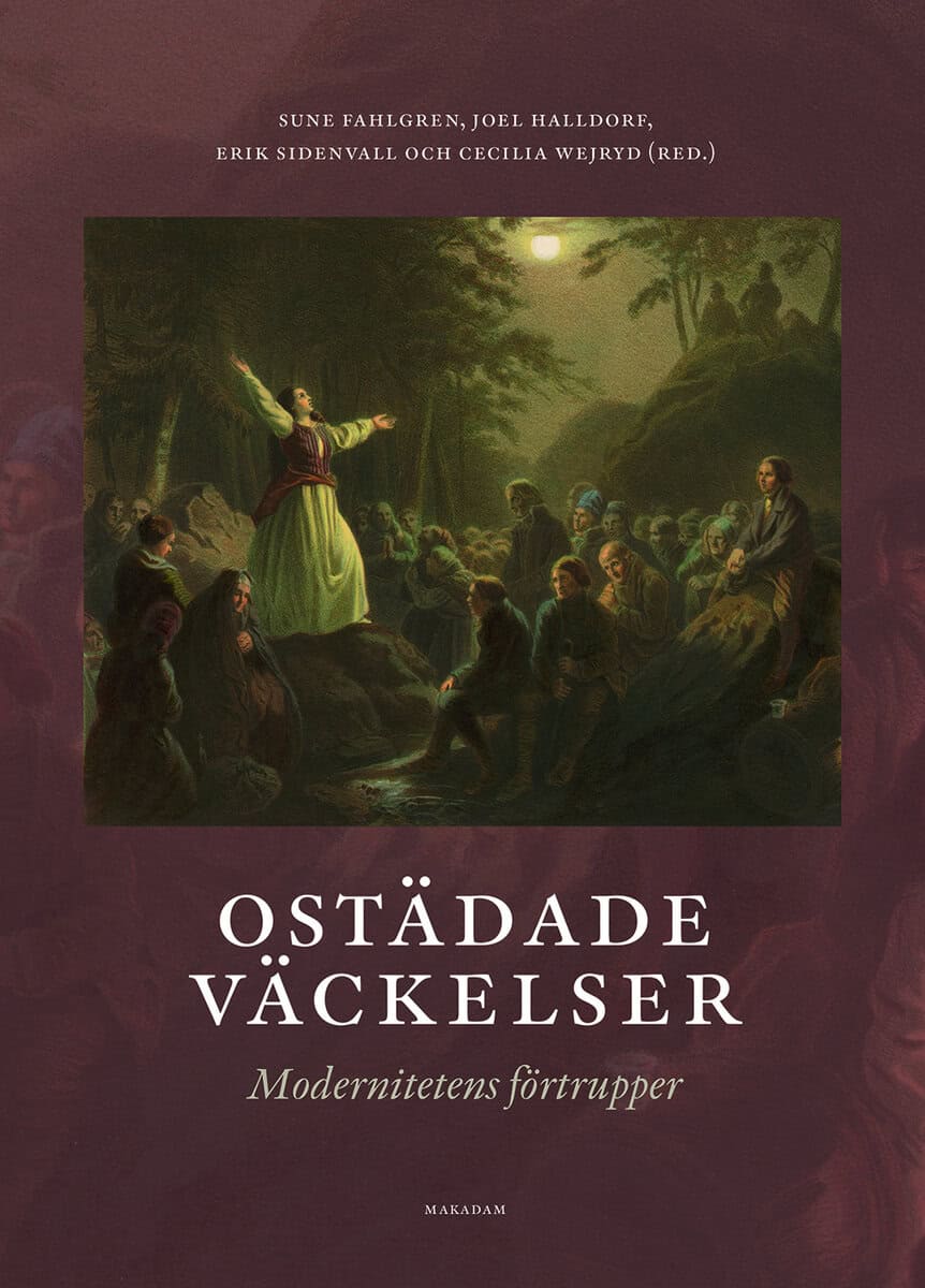 Fahlgren, Sune ; Halldorf, Joel ; Wejryd, Cecilia ; Sidenvall, Erik [red.] : Ostädade väckelser