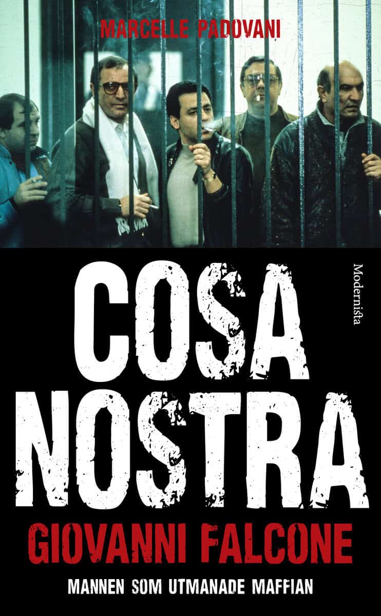 Falcone, Giovanni ; Padovani, Marcelle : Cosa Nostra : mannen som utmanade maffian
