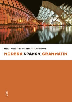 Falk, Johan ; Sjölin, Kerstin ; Lerate, Luis : Modern spansk grammatik