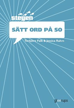 Falk, Torbjörn ; Rahm, Jessica : Stegen - Sätt ord på SO