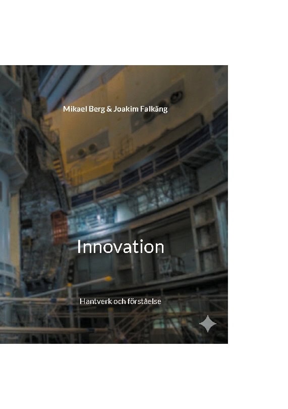 Falkäng, Joakim ; Berg, Mikael : Innovation
