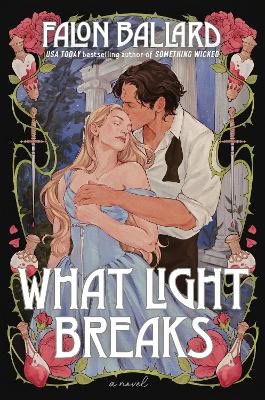 Falon Ballard : What Light Breaks