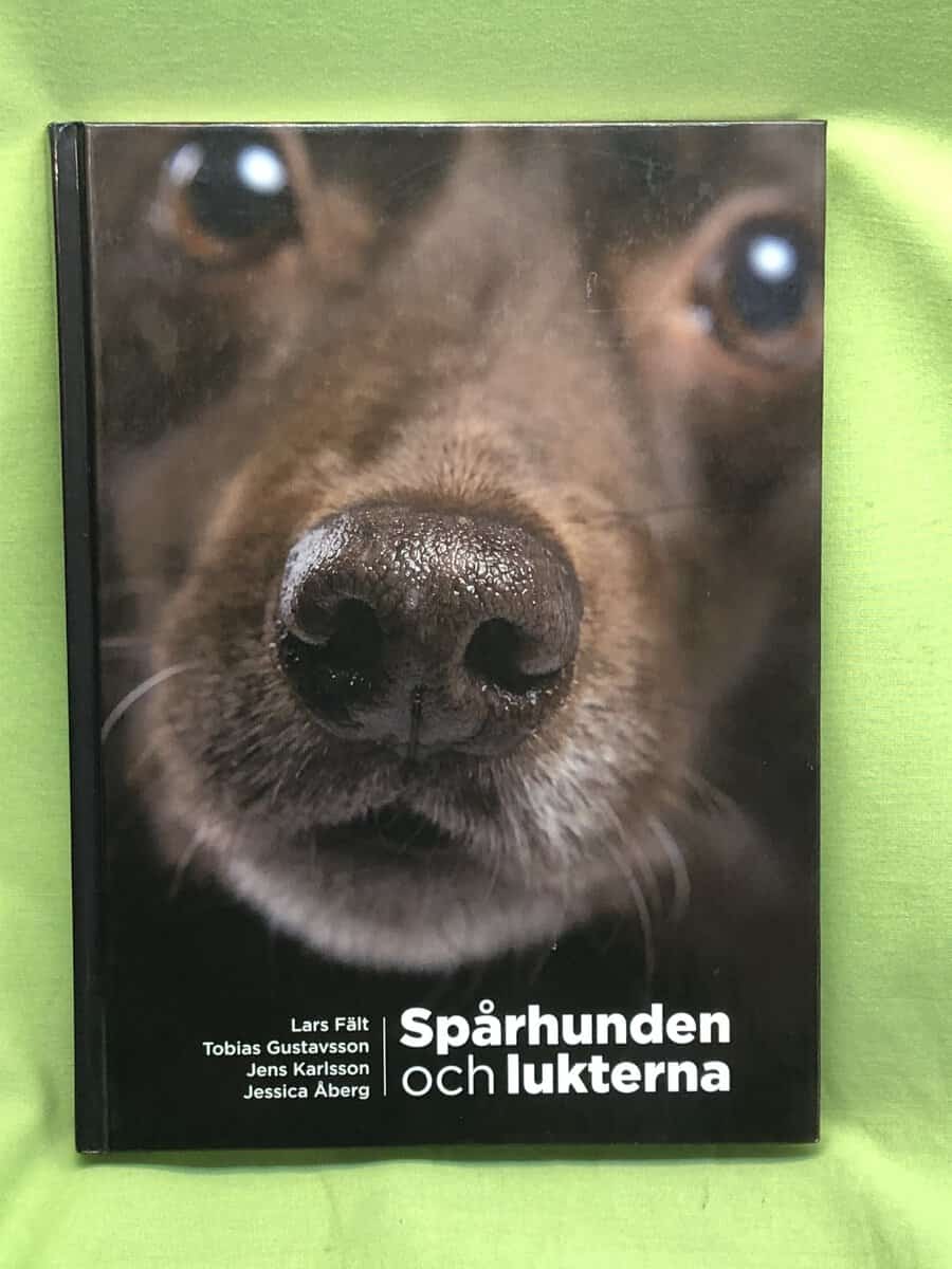 Fält,  Lars ; Gustavsson,  Tobias ; Frank,  Jens ; Åberg,  Jessica ; Norin,  Andreas : Spårhunden och lukterna