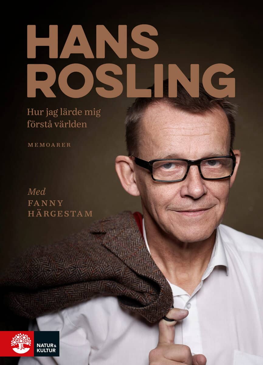 Härgestam, Fanny ; Rosling, Hans : Hur jag lärde mig förstå världen