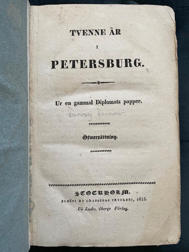 Fanny Tarnow : Tvenne år i Petersburg. Ur en gammal diplomats papper. Öfwersättning