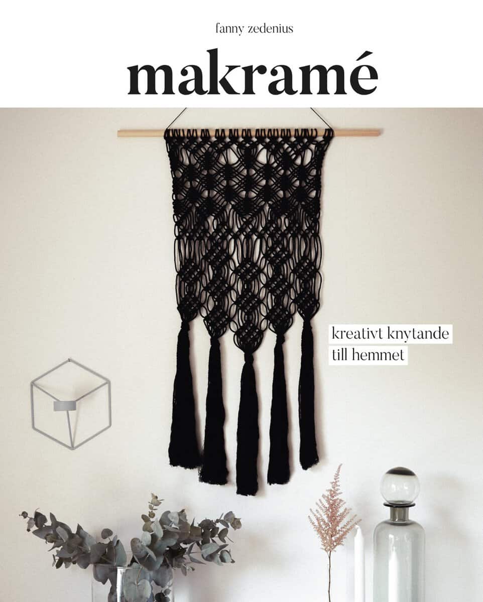 Fanny Zedenius : Makramé : kreativt knytande till hemmet