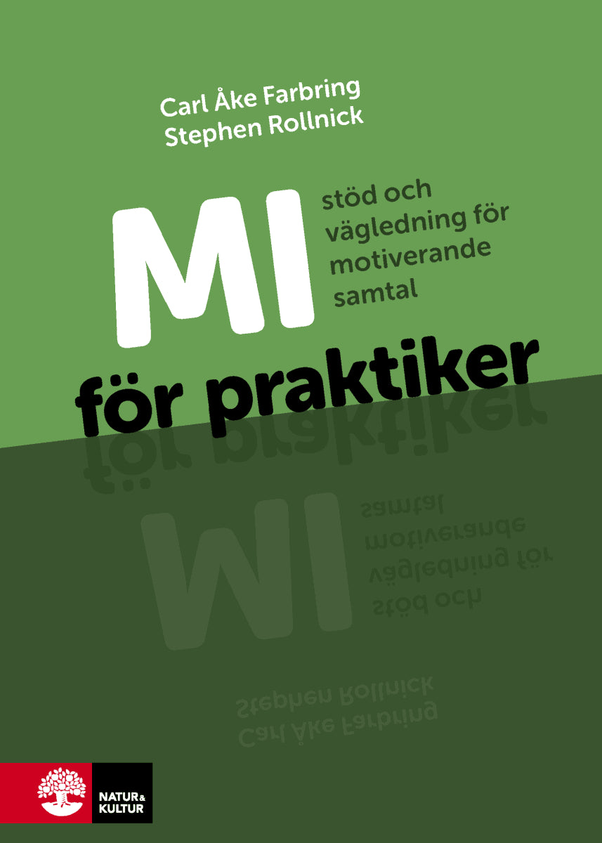 Farbring, Carl Åke ; Rollnick, Stephen : MI för praktiker : stöd och vägledning för motiverande samtal