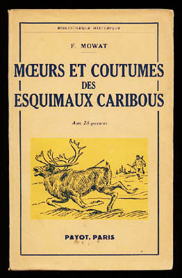 Farley Mowat : Moers et Coutumes Des Esquimaux Caribous. Avec 28 gravures