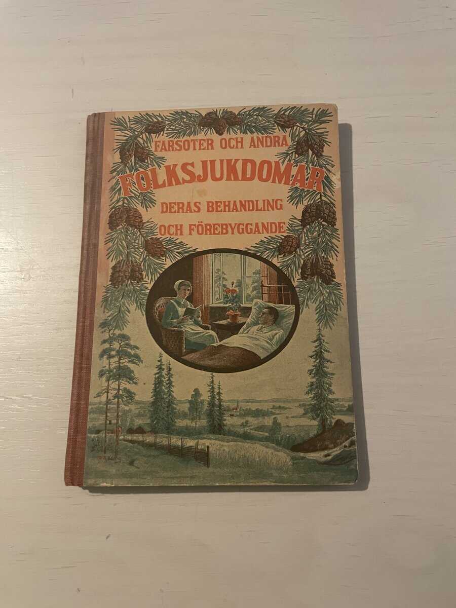 Farsoter och andra folksjukdomar - Deras behandling och förebyggande