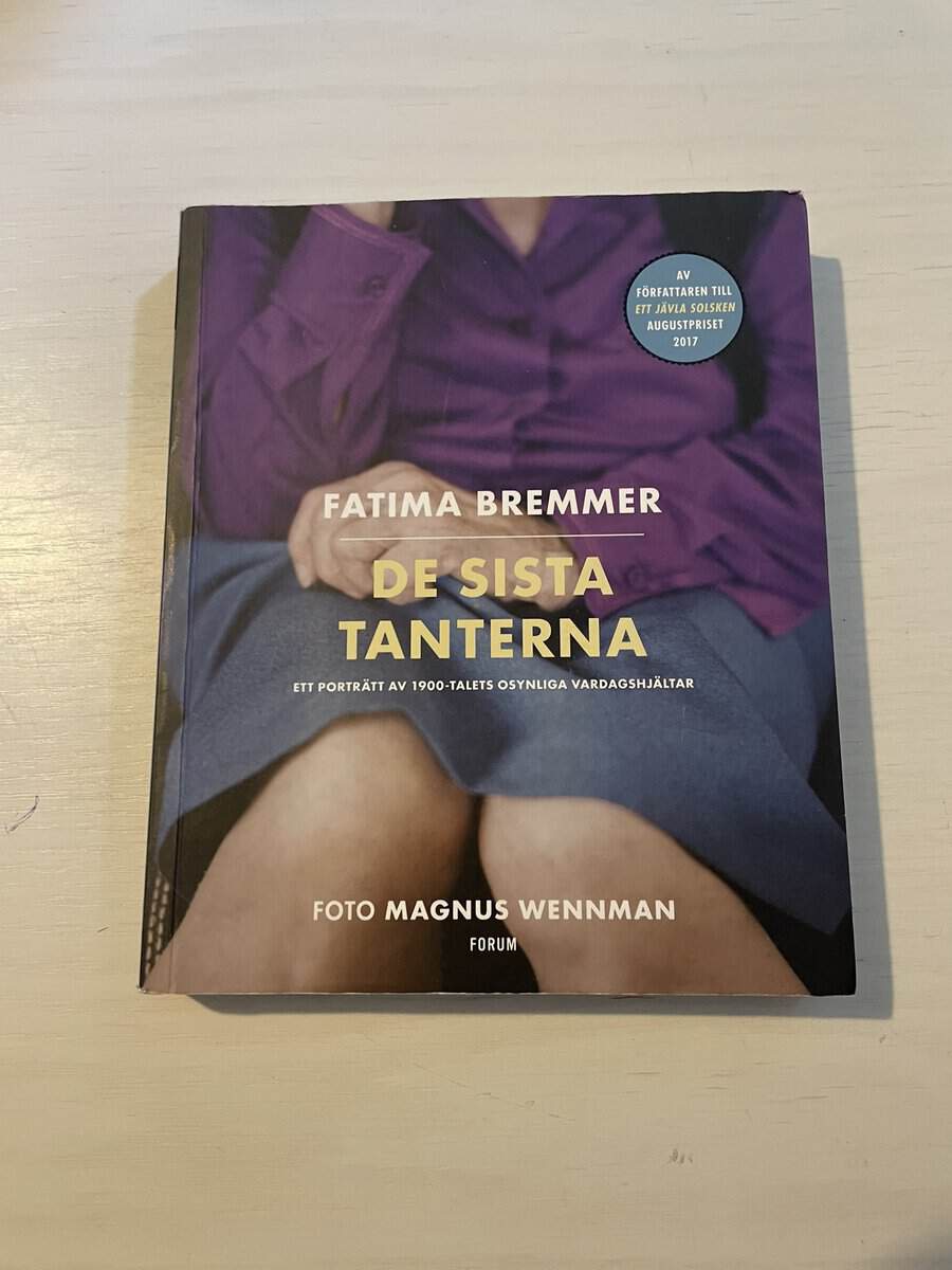 Fatima Bremmer : De sista tanterna