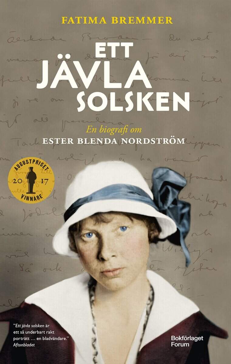 Fatima Bremmer : Ett jävla solsken : en biografi om Ester Blenda Nordström