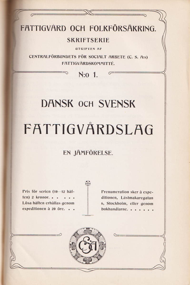[Fattigvård ; Centralförbundet för socialt arbete (CSA] : Reformlinjer för svenska fattigvårdslagstiftning af Centralförbundets för socialt arbete. Fattigvårdskommittén