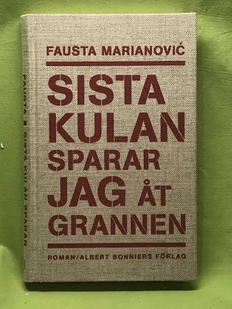 Fausta Marianovi : Sista kulan sparar jag åt grannen roman