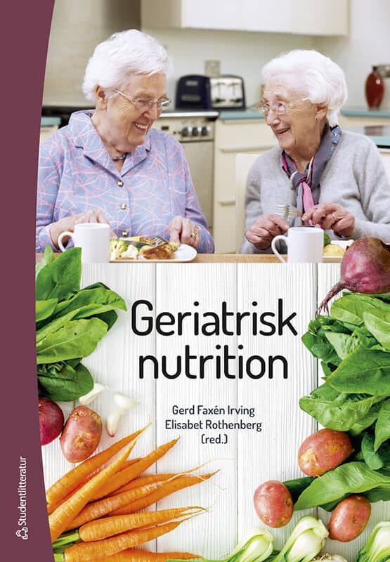 Faxén Irving, Gerd ; Rothenberg, Elisabet ; Cederholm, Tommy ; Fastbom, Johan ; Johansson, Kerstin ; Koochek, Afsaneh ; Larsson, Maria ; Larsson Ranada, Åsa ; Ledins Karlström, Brita ; Martin, Lena ; Mattsson Sydner, Ylva ; Nordin, Susanna ; Skinnars Josefsson, Malin ; Westergren, Albert ; Wijk, Helle ; Wårdh, Inger : Geriatrisk nutrition