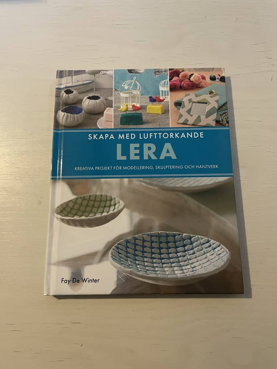 Fay De Winter : Skapa med lufttorkande lera