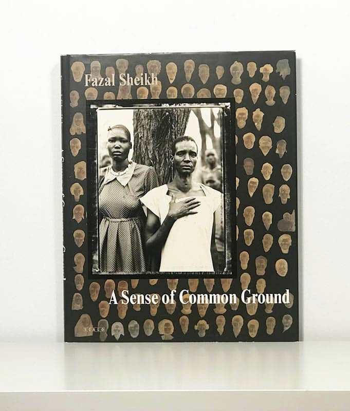 Fazal Sheikh : A Sense of Common Ground by Fazal Sheikh