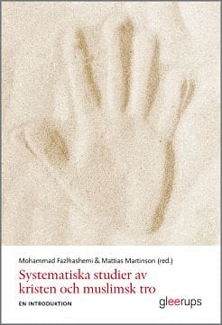 Fazlhashemi (red.), Mohammad ; Martinson (red.), Mattias : Systematiska studier av kristen och muslimsk tro