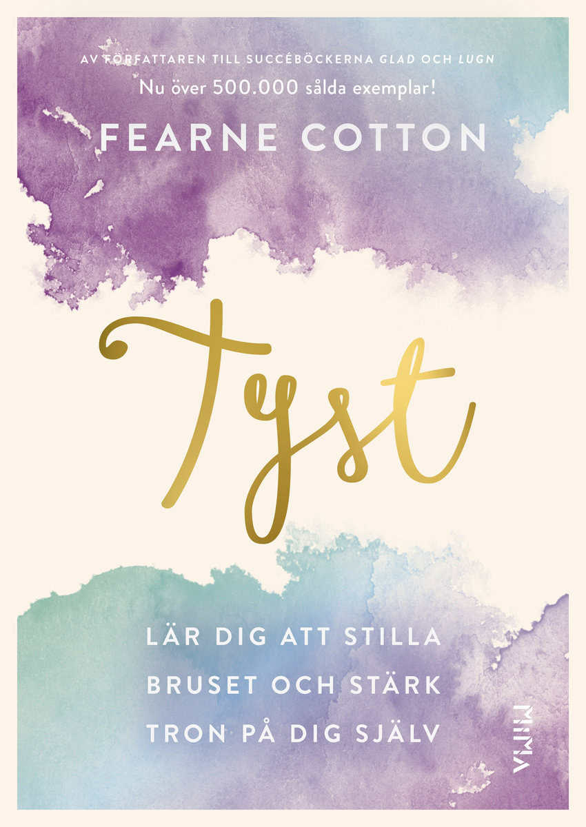 Fearne Cotton : Tyst : lär dig att stilla bruset och stärk tron på dig själv