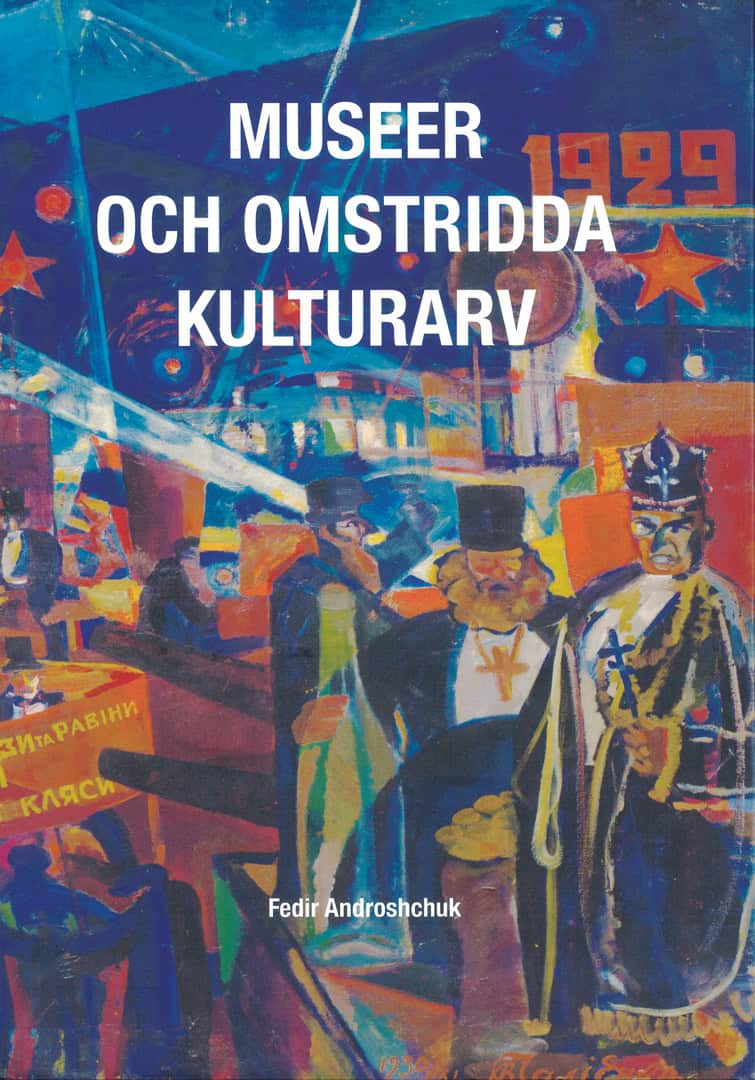 Fedir Androshchuk : Museer och omstridda kulturarv