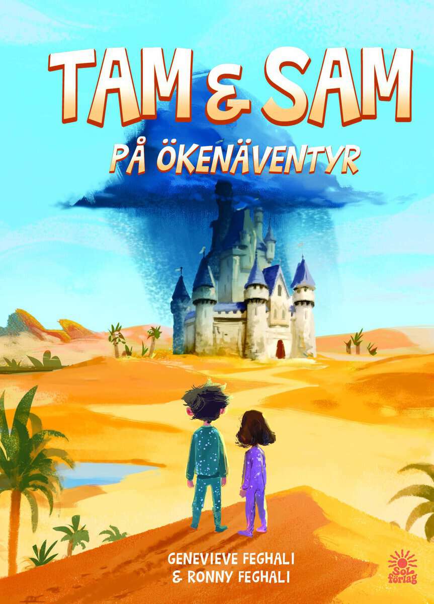 Feghali, Geneviève ; Feghali, Ronny : Tam & Sam på ökenäventyr