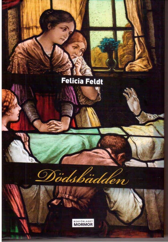 Felicia Feldt : Dödsbädden