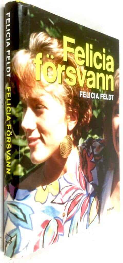 Felicia Feldt : Felicia försvann