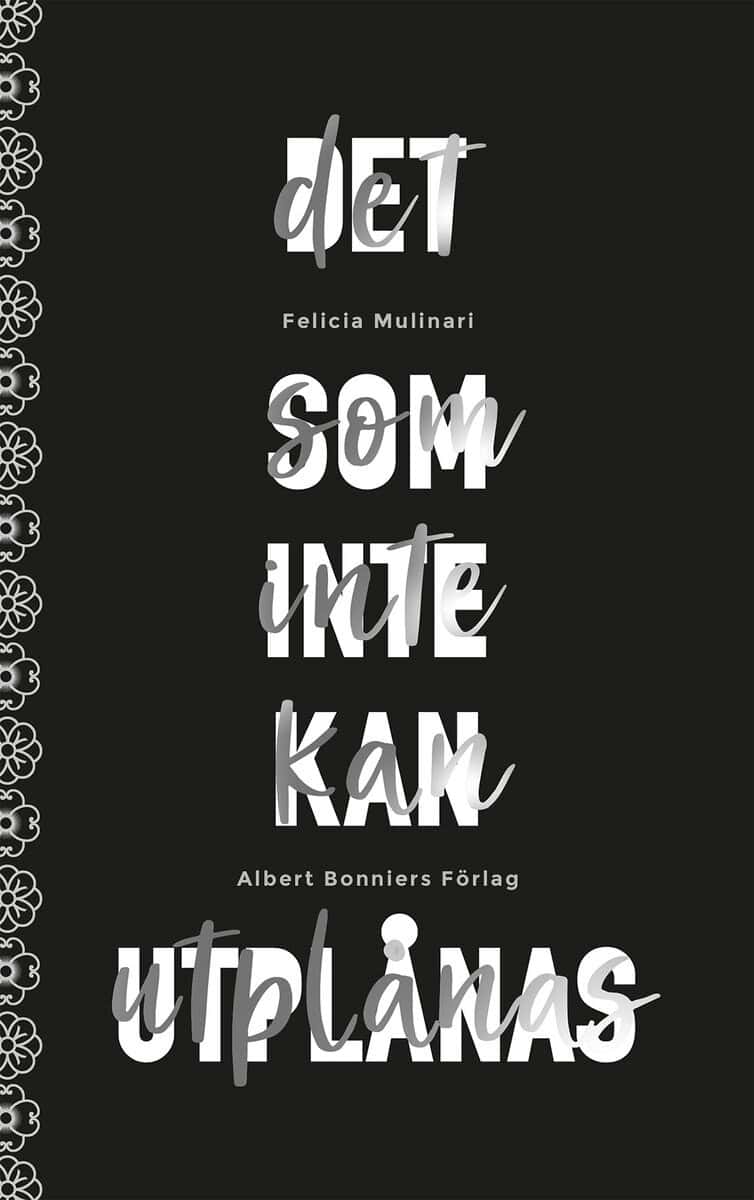 Felicia Mulinari : Det som inte kan utplånas