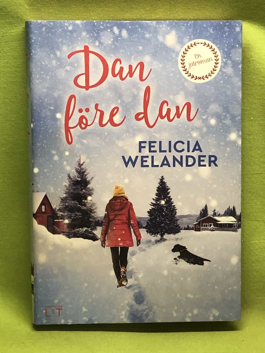 Felicia Welander : Dan före dan