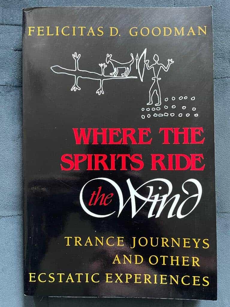 Felicitas D. Goodman : Where the spirits ride the wind