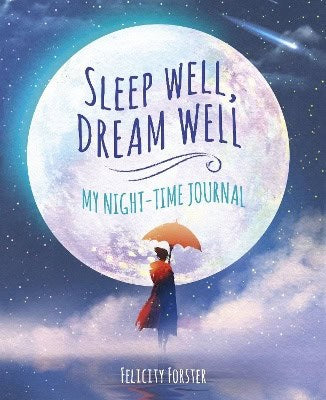 Felicity Forster : Sleep Well, Dream Well
