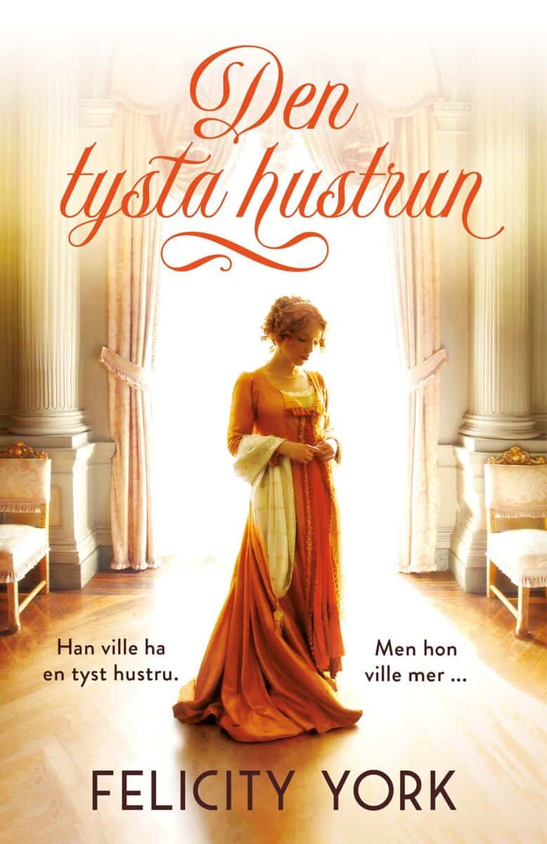 Felicity York : Den tysta hustrun
