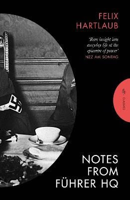 Felix Hartlaub : Notes from Fuhrer HQ