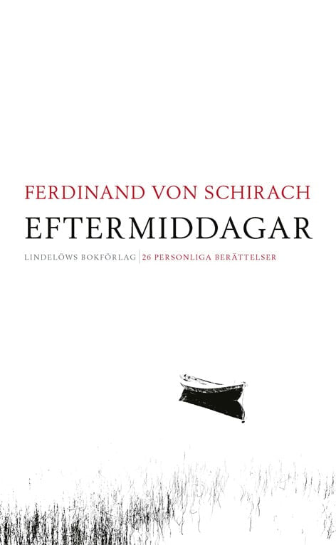 Ferdinand von Schirach : Eftermiddagar : 20 personliga berättelser