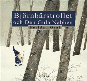 Feridun Oral : Björnbärstrollet och den gula näbben