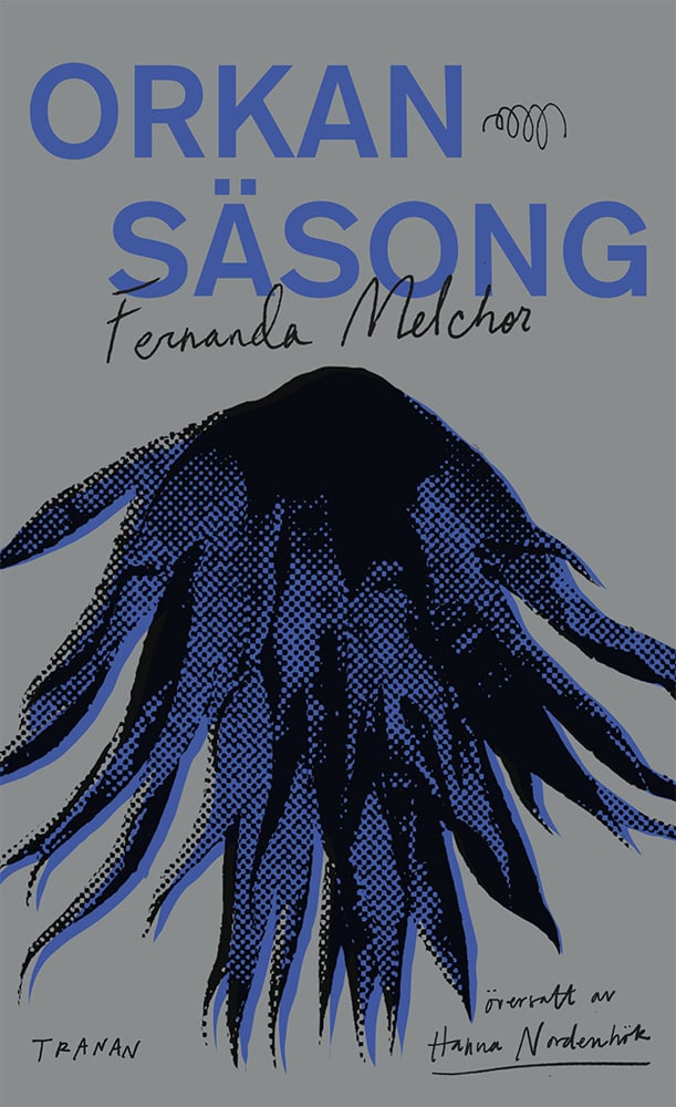 Fernanda Melchor : Orkansäsong