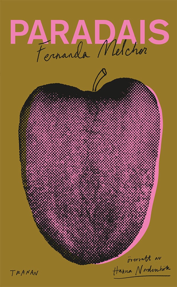 Fernanda Melchor : Paradais