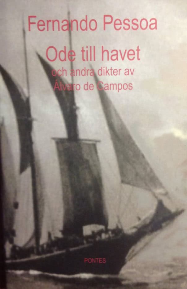 Fernando Pessoa : Ode till havet och andra dikter av Álvaro de Campos