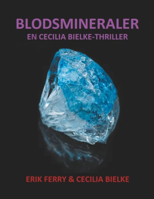 Ferry, Erik ; Bielke, Cecilia : Blodsmineraler
