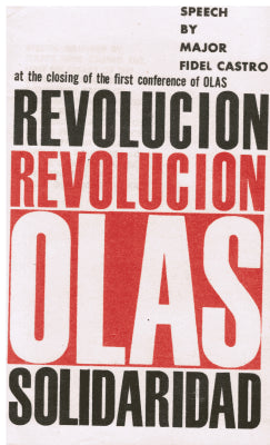 Fidel Castro : Speech delivered by Major Fidel Castro Ruz first secretary of the central connitte of the communist party of Cuba and prime minister of the revolutionary governement at the closing of the first conference of the organisation of Latin American solidarity (