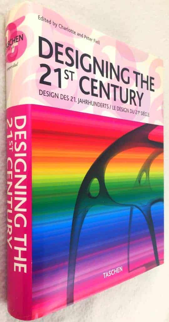 Fiell, Charlotte ; Peter (red.) : Designing the 21th Century / Design des 21. Jahrhunderts / Le Design du 21 Siecle