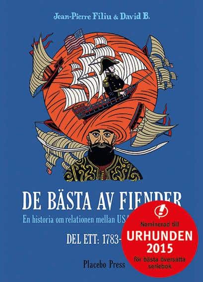 Filiu, Jean-Pierre ; Filiu, Jean-Pierre : De bästa av fiender. Historien om relationen mellan USA och Mellanöstern. Del 1: 1783–1953