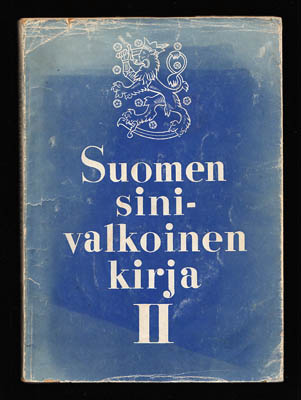 [Finland ; Militaria] : Suomen sinivalkoinen kirja II [av II]