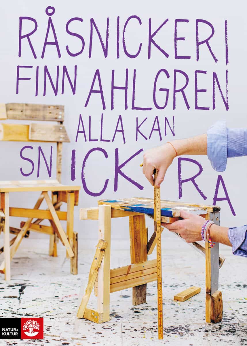 Finn Ahlgren : Råsnickeri : alla kan snickra