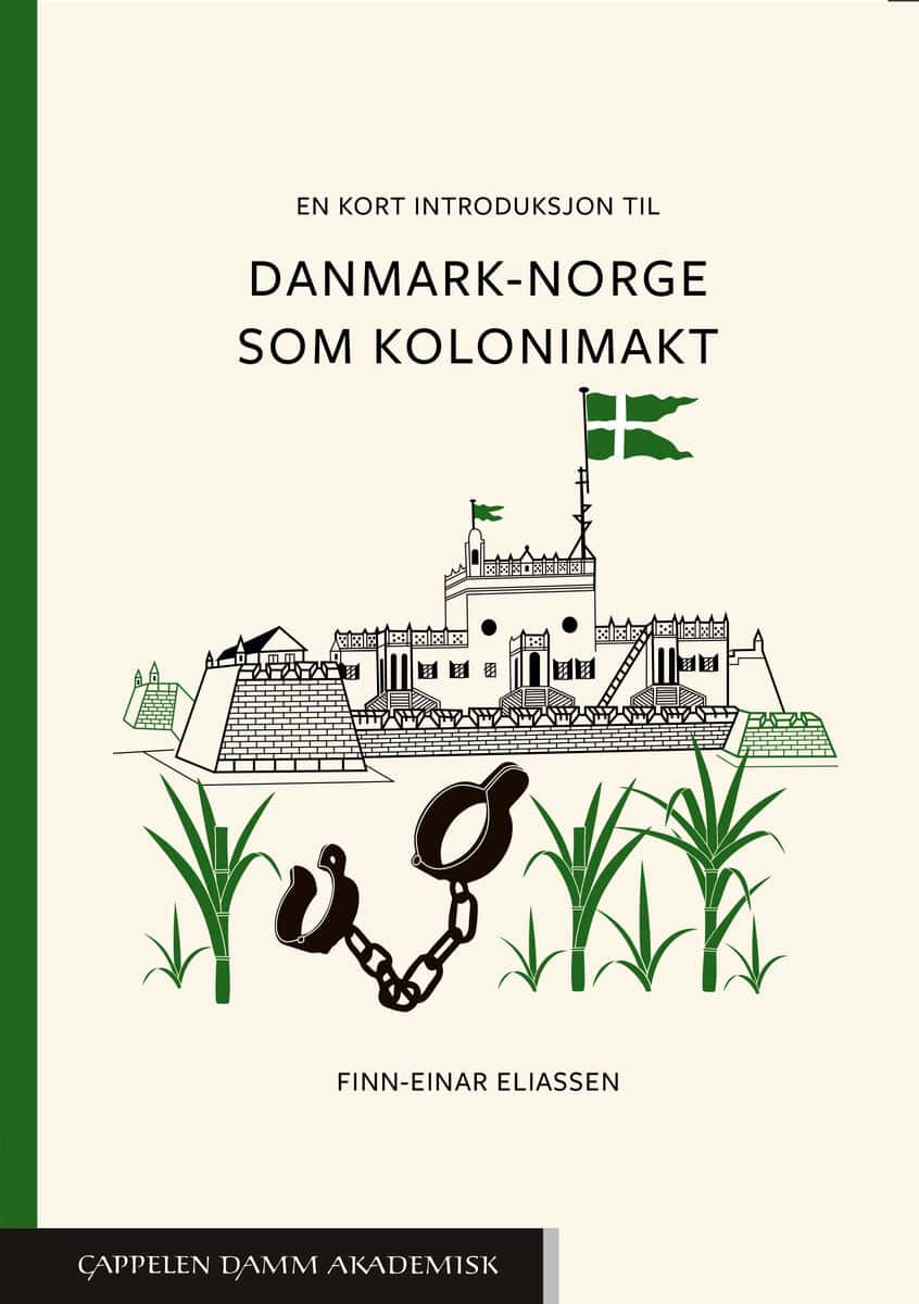Finn-Einar Eliassen : En kort introduksjon til Danmark-Norge som kolonimakt