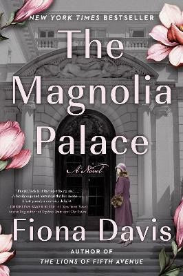 Fiona Davis : The Magnolia Palace