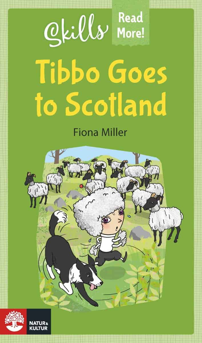 Fiona Miller : Skills Read More! Tibbo Goes to Scotland