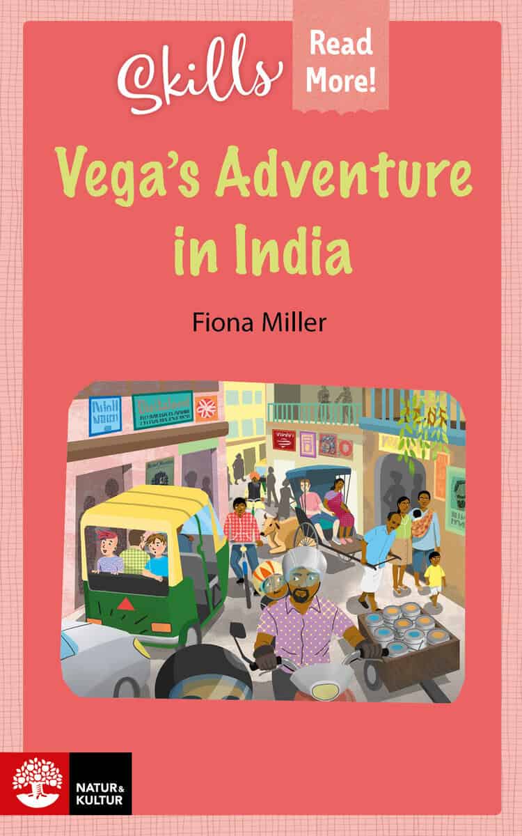 Fiona Miller : Skills Read More! Vega's adventure in India