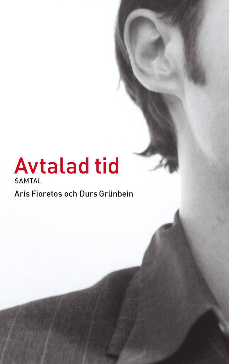 Fioretos, Aris ; Grünbein, Durs : Avtalad tid