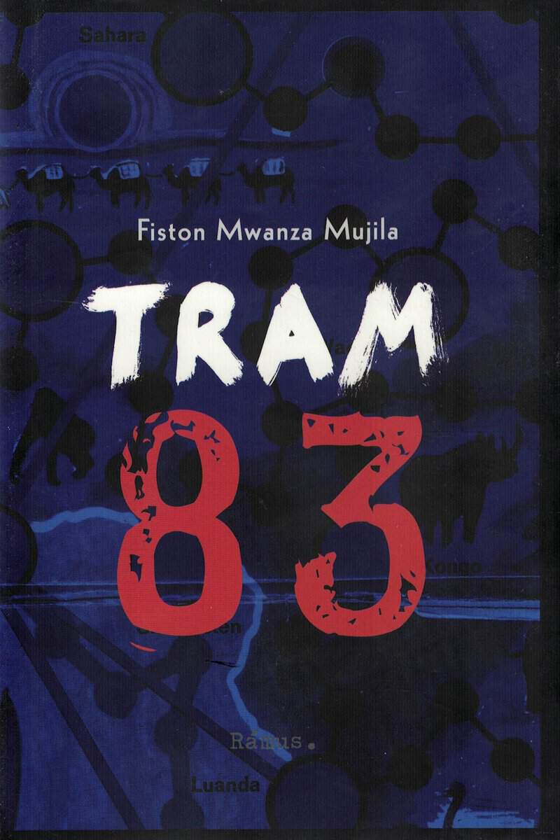 Fiston Mwanza Mujila : Tram 83