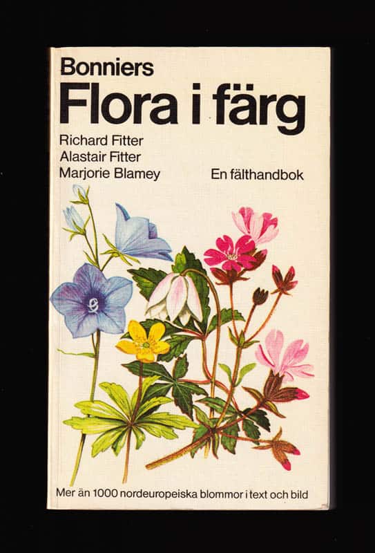 Fitter, Richard (1913-2005) ; Fitter, Alastair ; Blamey, Marjorie : Bonniers flora i färg